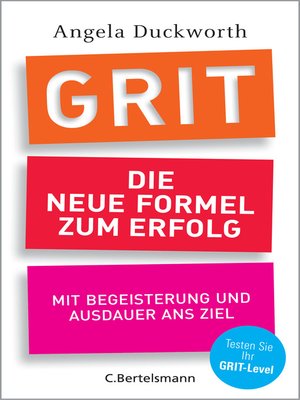 cover image of GRIT--Die neue Formel zum Erfolg: Mit Begeisterung und Ausdauer ans Ziel